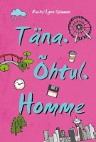 Täna. Õhtul. Homme