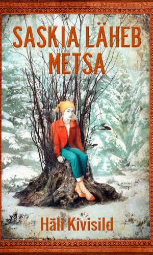 Saskia läheb metsa