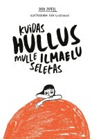 Kuidas hullus mulle ilmaelu seletas