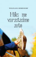 Miks me varastasime auto