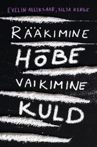 Rääkimine hõbe, vaikimine kuld Rääkimine hõbe, vaikimine kuld