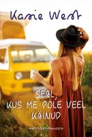 Seal, kus me pole veel käinud